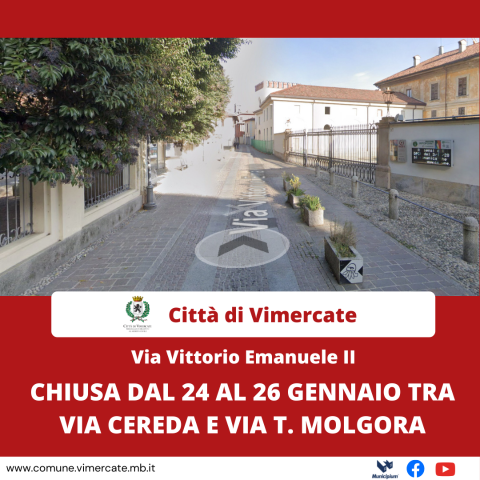 Via Vittorio Emanuele II, chiusa al traffico dal 24 al 26 gennaio